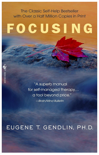 Focusing Eugene Gendlin