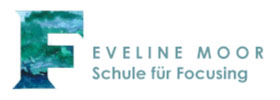 Schule für Focusing Eveline Moor (SFEM)