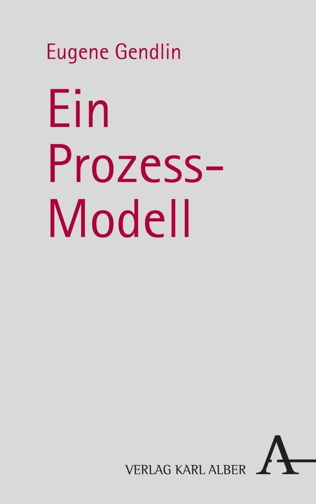 ein prozess modell Eugene Gendlin
